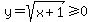 y=sqrt%28x%2B1%29%3E=0