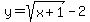 y=sqrt%28x%2B1%29-2