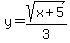 y=sqrt%28x%2B5%29%2F3%29