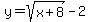 y=sqrt%28x%2B8%29-2