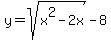 y=sqrt%28x%5E2-2x%29-8