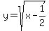 y=sqrt%28x-1%2F2%29