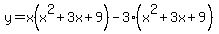 y=x%28x%5E2%2B3x%2B9%29-3%28x%5E2%2B3x%2B9%29