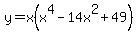 y=x%28x%5E4-14x%5E2%2B49%29