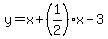 y=x%2B%281%2F2%29x-3
