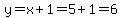 y=x%2B1=5%2B1=6
