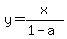 y=x%2F%281-a%29