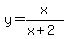 y=x%2F%28x%2B2%29