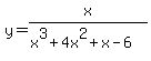 y=x%2F%28x%5E3%2B4x%5E2%2Bx-6%29