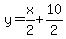 \"y=x%2F2%2B10%2F2%29\"