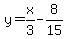 y=x%2F3-8%2F15