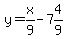 y=x%2F9-7%264%2F9