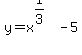 y=x%5E%281%2F3%29-5