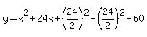 y=x%5E2%2B24x%2B%2824%2F2%29%5E2-%2824%2F2%29%5E2-60