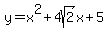y=x%5E2%2B4sqrt%282%29x%2B5
