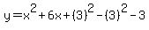 y=x%5E2%2B6x%2B%283%29%5E2-%283%29%5E2-3