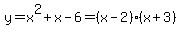 y=x%5E2%2Bx-6=%28x-2%29%28x%2B3%29