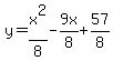 \"y=x%5E2%2F8-9x%2F8%2B57%2F8\"