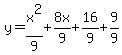 y=x%5E2%2F9%2B8x%2F9%2B16%2F9%2B9%2F9++