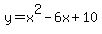 y=x%5E2+-+6x%2B10