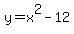 y=x%5E2-12