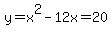 y=x%5E2-12x=20