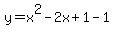 y=x%5E2-2x%2B1-1