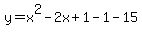y=x%5E2-2x%2B1-1-15