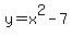 y=x%5E2-7