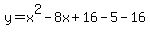 y=x%5E2-8x%2B16-5-16