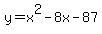 y=x%5E2-8x-87