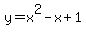 y=x%5E2-x%2B1