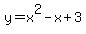y=x%5E2-x%2B3