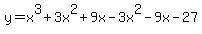 y=x%5E3%2B3x%5E2%2B9x-3x%5E2-9x-27