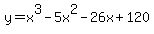 \"y=x%5E3-5x%5E2-26x%2B120\"