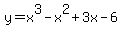 y=x%5E3-x%5E2%2B3x-6