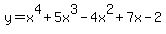y=x%5E4%2B5x%5E3-4x%5E2%2B7x-2