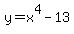 y=x%5E4-13