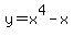 y=x%5E4-x