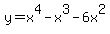 y=x%5E4-x%5E3-6x%5E2