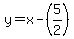 y=x-%285%2F2%29