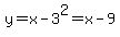y=x-3%5E2=x-9
