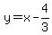y=x-4%2F3