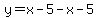 y=x-5-x-5