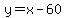 y=x-60