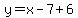 y=x-7%2B6