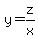 y=z%2Fx