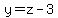 y=z-3