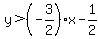 y%3E%28-3%2F2%29x-1%2F2