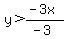 y%3E%28-3x%29%2F%28-3%29